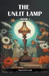 The Unlit Lamp BOOK I (Edition2024) cover