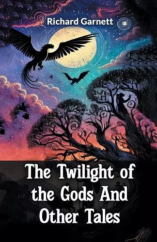 The Twilight of the Gods And Other Tales (Edition2024) cover