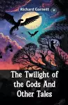 The Twilight of the Gods And Other Tales (Edition2024) cover