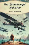The Dreadnought of the Air (Edition2024) cover