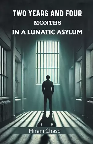 Two Years and Four Months in a Lunatic Asylum (Edition2024) cover