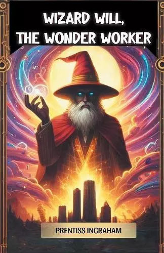 Wizard Will, the Wonder Worker (Edition2024) cover