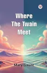 Where the Twain Meet cover