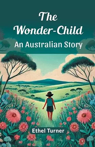 The Wonder-ChildAn Australian Story (Edition2024) cover