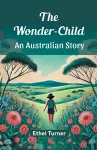 The Wonder-ChildAn Australian Story (Edition2024) cover