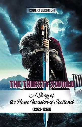 The Thirsty SwordA Story of the Norse Invasion of Scotland (1262-1263) (Edition2024) cover