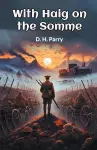 With Haig on the Somme (Edition2024) cover
