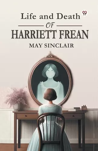 Life and Death of Harriett Frean cover