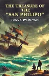 The Treasure Of The San Philipo (Edition2024) cover