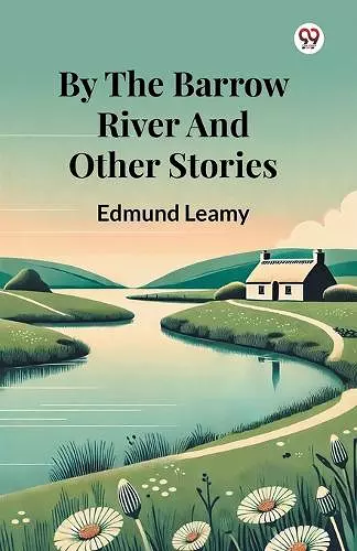 By The Barrow River And Other Stories (Edition1) cover