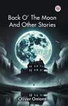 Back O The   Moon And Other Stories (Edition1) cover