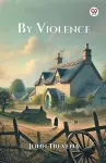 By Violence (Edition1) cover