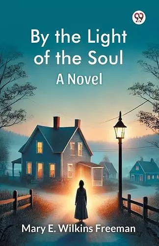 By the Light of the SoulA Novel (Edition1) cover