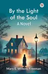 By the Light of the SoulA Novel (Edition1) cover