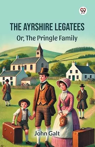 The Ayrshire LegateesOr, The Pringle Family (Edition1) cover