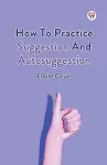How to Practice Suggestion and Autosuggestion cover