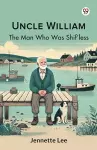 Uncle WilliamThe Man Who Was Shif'less (Edition1) cover