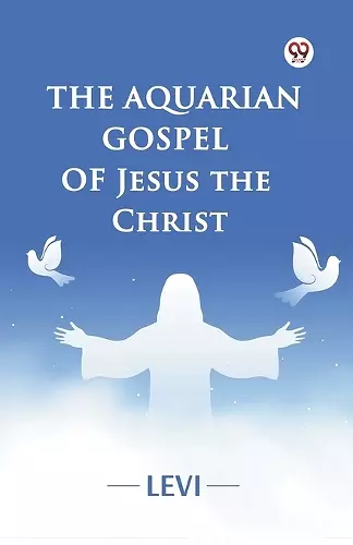 The Aquarian Gospel of Jesus the Christ (Edition1) cover