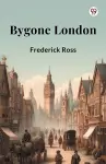 Bygone London (Edition1) cover