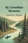 By Canadian Streams (Edition1) cover