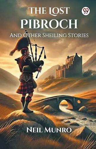 The Lost PibrochAnd Other Sheiling Stories (Edition1) cover