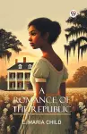A Romance Of The Republic (Edition1) cover