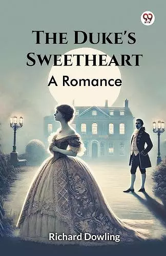 The Duke's SweetheartA Romance (Edition1) cover