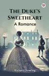 The Duke's SweetheartA Romance (Edition1) cover
