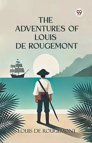 The Adventures of Louis de Rougemont (Edition1) cover