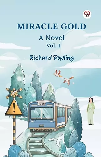 Miracle GoldA Novel Vol. I (Edition1) cover