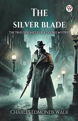 The silver bladeThe true chronicle of a double mystery (Edition1) cover