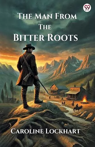 The Man From The Bitter Roots (Edition1) cover