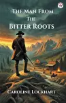 The Man From The Bitter Roots (Edition1) cover