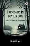 Prisoners In Devil’s BogA Skippy Dare Mystery Story (Edition1) cover