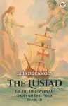 The LusiadOr The Discovery Of India An Epic Poem Book III (Edition1) cover