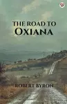 The Road To Oxiana (Edition1) cover