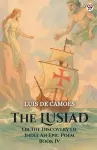 The LusiadOr The Discovery Of India An Epic Poem Book IV (Edition1) cover