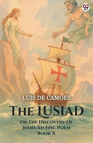 The LusiadOr The Discovery Of India An Epic Poem Book X (Edition1) cover