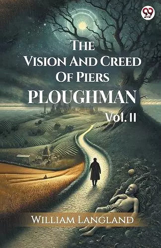 The Vision And Creed Of Piers PloughmanVOL. III (Edition1) cover