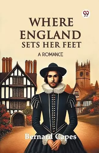 Where England Sets Her FeetA Romance (Edition1) cover