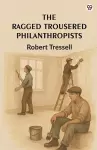 The Ragged Trousered Philanthropists (Edition1) cover