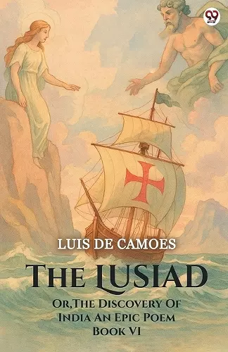 The LusiadOr The Discovery Of India An Epic Poem Book VII (Edition1) cover