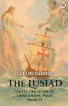 The LusiadOr The Discovery Of India An Epic Poem Book VII (Edition1) cover