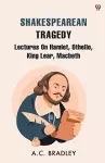Shakespearean TragedyLectures On Hamlet, Othello, King Lear, Macbeth (Edition1) cover