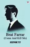 Brat Farrar (Come And Kill Me) (Edition1) cover