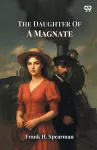 The Daughter Of A Magnate (Edition1) cover