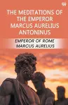 The Meditations Of The Emperor Marcus Aurelius Antoninus (Edition1) cover