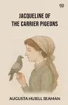 Jacqueline Of The Carrier Pigeons (Edition1) cover