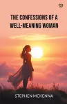 The Confessions Of A Well-Meaning Woman (Edition1) cover