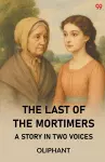 The Last Of The MortimersA Story In Two Voices (Edition1) cover